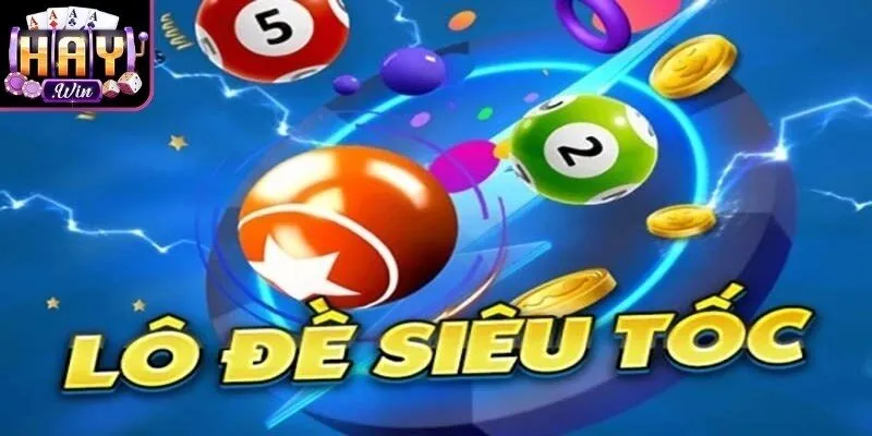 Lô đề siêu tốc Haywin trở thành lựa chọn hàng đầu của các bet thủ